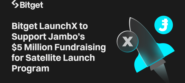 Bitget LaunchX 支持 Jambo 为卫星发射计划筹资500万美元